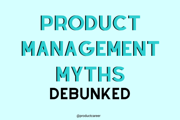 Five Myths about Product Management